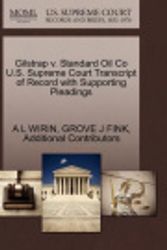Cover Art for 9781270309482, Gilstrap V. Standard Oil Co U.S. Supreme Court Transcript of Record with Supporting Pleadings by A L WIRIN