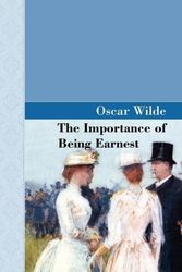 Cover Art for 9781605120997, The Importance of Being Earnest by Oscar Wilde