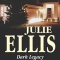 Cover Art for 9780727862570, Dark Legacy by Julie Ellis