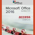 Cover Art for 9781259930324, Gen Combo Microsoft Access 2016 Complete: In Practice; Simnet 2016 Access Card by Randy Nordell Professor of Business Technology Ed D