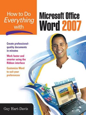 Cover Art for 9780071511100, How to Do Everything with Microsoft Office Word 2007 How to Do Everything with Microsoft Office Word 2007 How to Do Everything with Microsoft Office Word 2007 How to Do Everything with Microsoft Office Word 2007 by Guy Hart-Davis