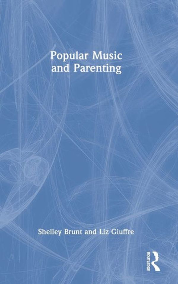 Cover Art for 9780367367138, Popular Music and Parenting by Liz Giuffre