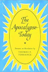 Cover Art for 9780227674055, The Apocalypse Today by Thomas F. Torrance