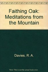 Cover Art for 9780824506360, A Faithing Oak:  Meditations from the Mountain by Robert Raines