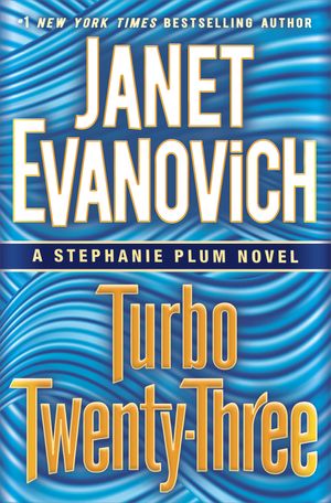Cover Art for 9780345543004, Turbo Twenty-Three: A Stephanie Plum Novel by Janet Evanovich