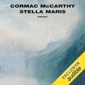 Cover Art for B0CL4SC1N6, Stella Maris by Cormac McCarthy