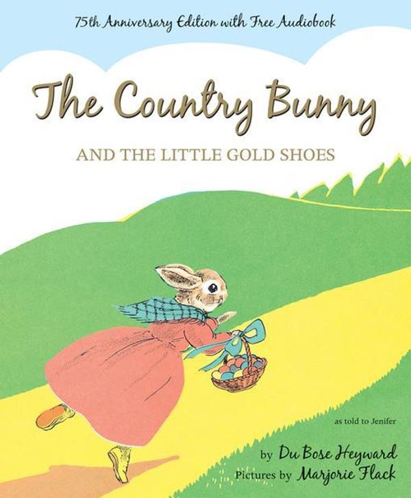 Cover Art for 9780547740713, The Country Bunny and the Little Gold Shoes by Dubose Heyward
