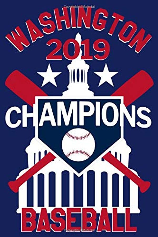 Cover Art for 9781700266187, Washington 2019 Champions Baseball: Blanked Lined Notebook Journal for Writing and Taking Notes by Ventana Media Publishing