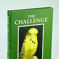 Cover Art for 9780953154609, The Challenge: Breeding Championship Budgerigars by Gerald S. Binks