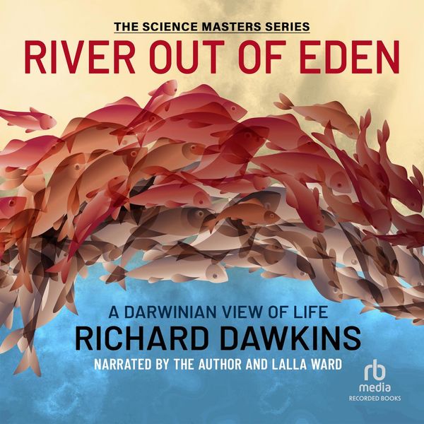 Cover Art for 9781501996092, River Out of Eden: A Darwinian View of Life by Richard Dawkins