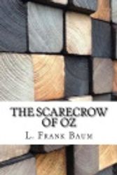 Cover Art for 9781976367700, The Scarecrow of Oz by L. Frank Baum