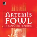 Cover Art for 9788501079053, Artemis Fowl. A Colônia Perdida - Volume 5 (Em Portuguese do Brasil) by Eoin Colfer