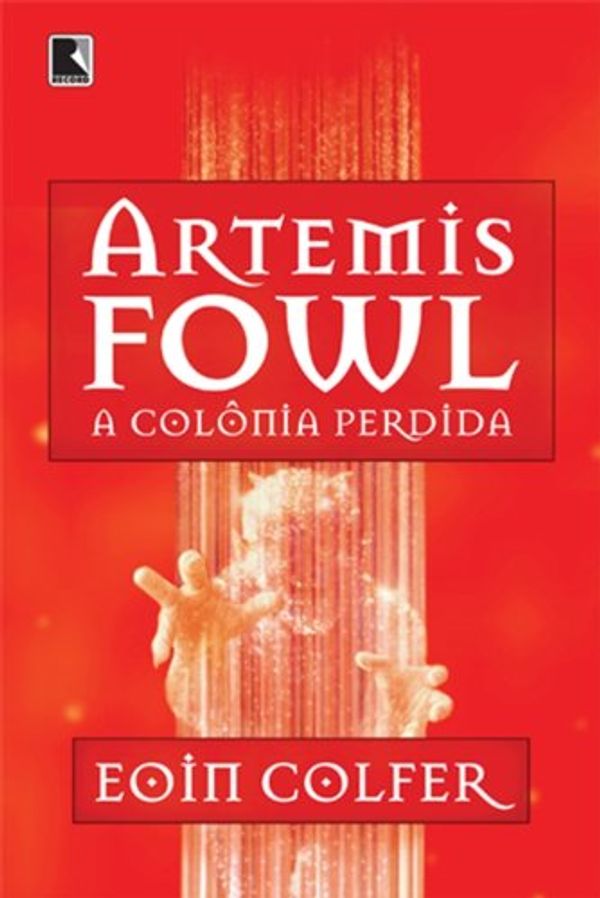 Cover Art for 9788501079053, Artemis Fowl. A Colônia Perdida - Volume 5 (Em Portuguese do Brasil) by Eoin Colfer