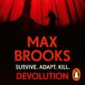 Cover Art for 9781473570474, Devolution by Max Brooks