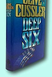 Cover Art for B092JNS34L, Rare Clive Cussler / DEEP SIX Signed 1st Edition 1984 [Hardcover] Cussler, Clive by Clive Cussler