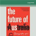 Cover Art for 9780369338839, The Future of Us: Demography gets a makeover by Liz Allen