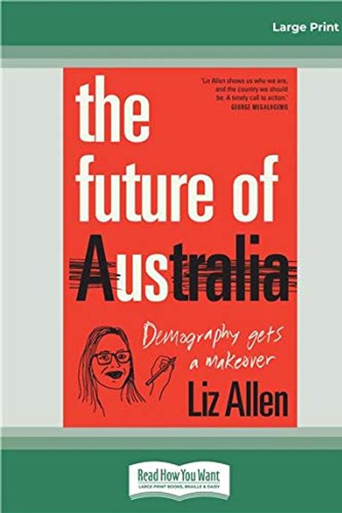 Cover Art for 9780369338839, The Future of Us: Demography gets a makeover by Liz Allen