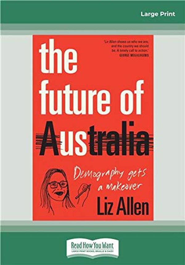 Cover Art for 9780369338839, The Future of Us: Demography gets a makeover by Liz Allen