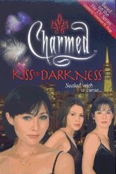 Cover Art for 9780743409261, Kiss of Darkness (Charmed) by Constance M. Burge