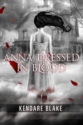 Cover Art for 9780765328656, Anna Dressed in Blood by Kendare Blake