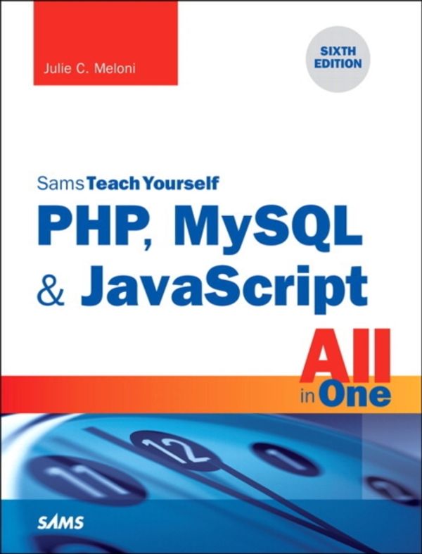 Cover Art for 9780672337703, PHP, MySQL & JavaScript All in One, Sams Teach Yourself by Julie C. Meloni