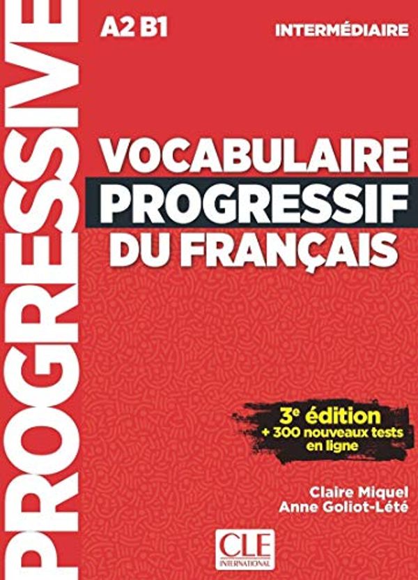Cover Art for 9782090380156, Vocabulaire progressif du français Niveau intermédiaire A2-B1 (1CD audio) by Goliot-Lete, Anne, Claire Miquel