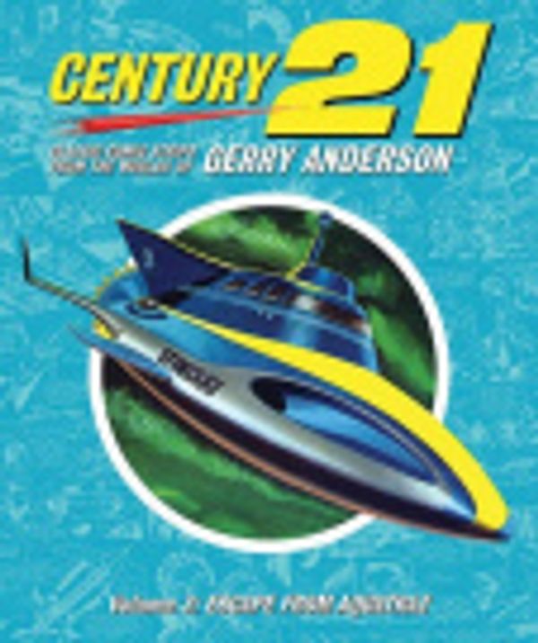 Cover Art for 9781904674290, Century 21: v. 3 by Anderson, Gerry, Bentley, Chris