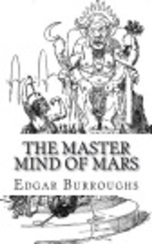 Cover Art for 9781722109172, The Master Mind of Mars by Edgar Rice Burroughs