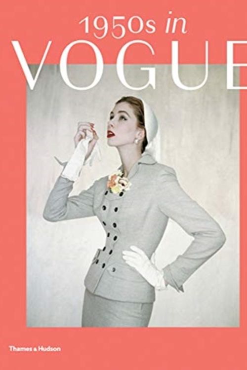 Cover Art for 9780500294376, 1950s in Vogue: The Jessica Daves Years, 1952-1962 by Rebecca C. Tuite