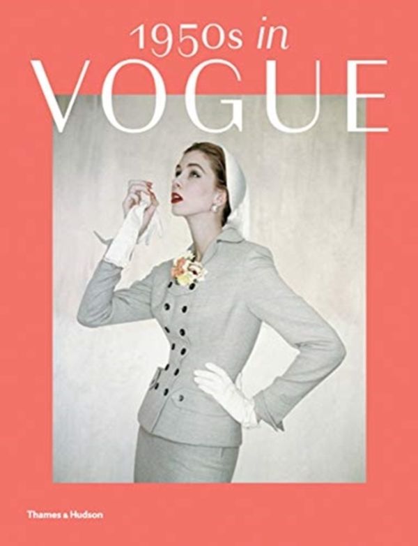 Cover Art for 9780500294376, 1950s in Vogue: The Jessica Daves Years, 1952-1962 by Rebecca C. Tuite
