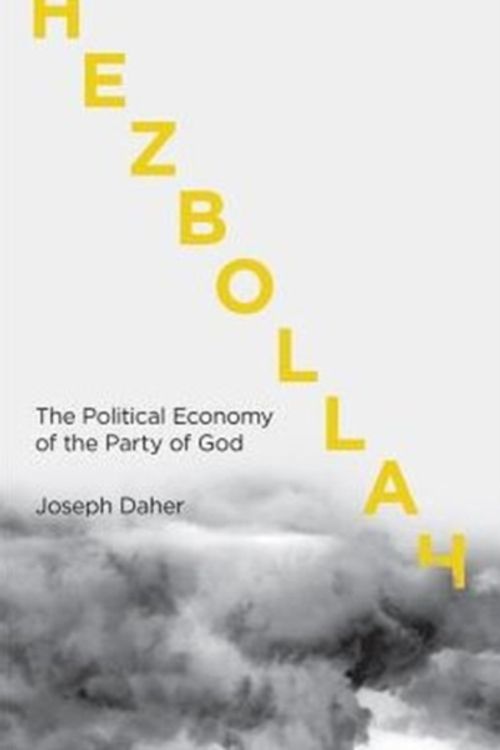 Cover Art for 9780745336893, Hezbollah: The Political Economy of Lebanon's Party of God by Joseph Daher