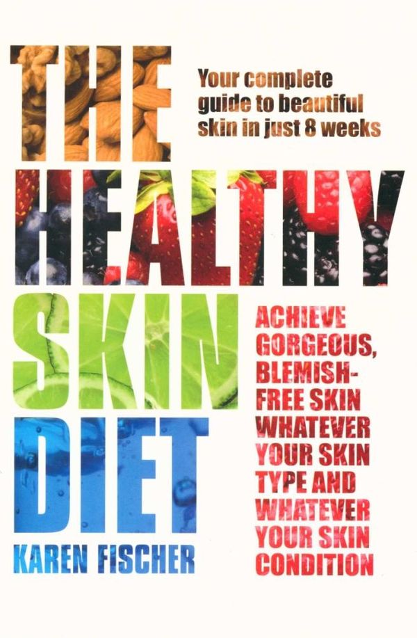 Cover Art for 9781905744503, Healthy Skin Diet by Karen Fischer
