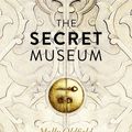 Cover Art for B00ALKTV0Y, The Secret Museum by Molly Oldfield