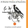 Cover Art for 9781486296040, A Shorter History of Australia by Geoffrey Blainey