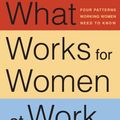 Cover Art for 9781479835454, What Works for Women at Work by Joan C. Williams, Rachel Dempsey