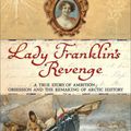 Cover Art for 9780593052754, Lady Franklin's Revenge by Ken McGoogan