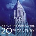 Cover Art for 9781742282831, A Short History of the Twentieth Century (eBook) by Geoffrey Blainey