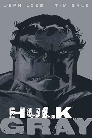 Cover Art for 9780785134480, Hulk: Gray (Hulk (Hardcover Marvel)) by Jeph Loeb