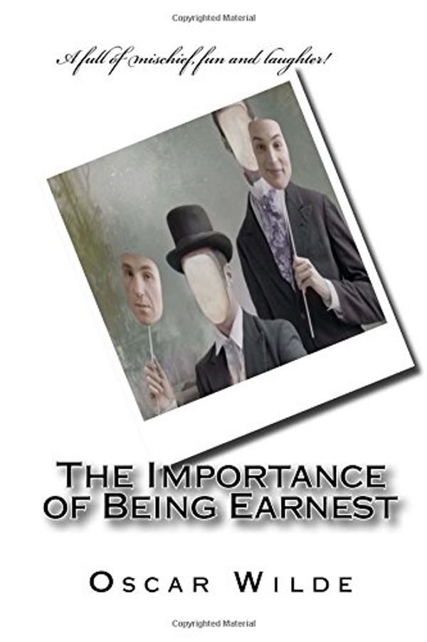 Cover Art for 9781515072218, The Importance of Being Earnest by Oscar Wilde