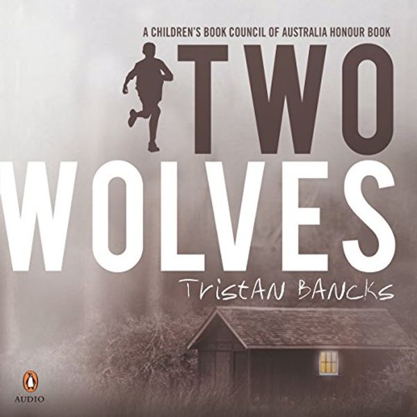 Cover Art for B07BNMB2K2, Two Wolves by Tristan Bancks