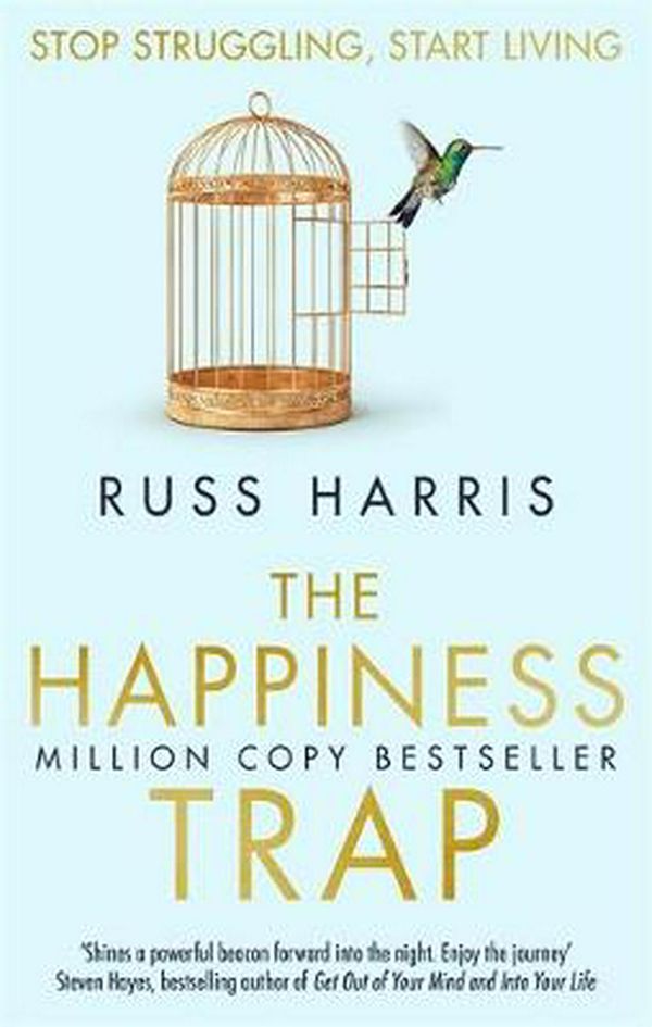Cover Art for 9781845298258, The Happiness Trap by Russ Harris