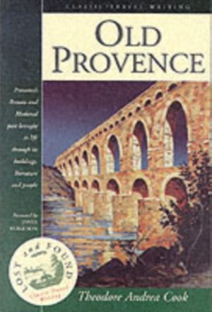 Cover Art for 9781902669199, Old Provence by Cook, Theodore Andrea