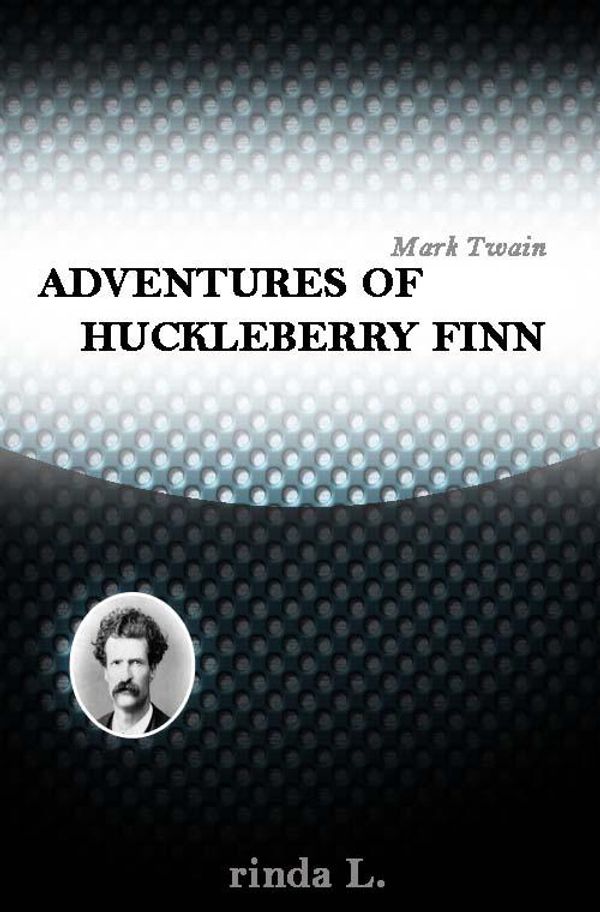 Cover Art for 1230000118669, The Adventures of Huckleberry Finn by Mark Twain