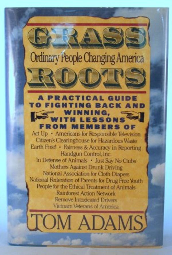 Cover Art for 9780806512464, Grass Roots : How Ordinary People Are Changing America by Tom Adams