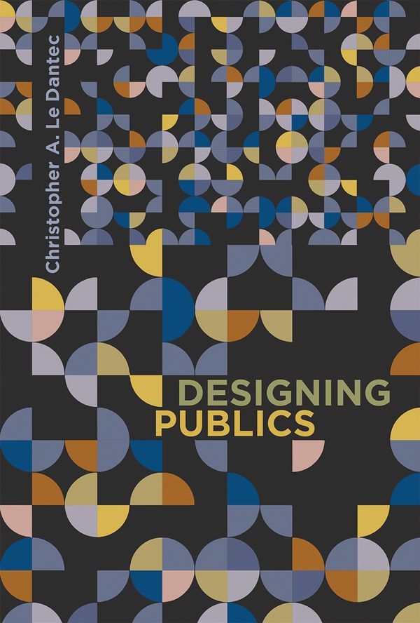 Cover Art for 9780262035163, Designing PublicsDesign Thinking, Design Theory by Christopher Le Dantec