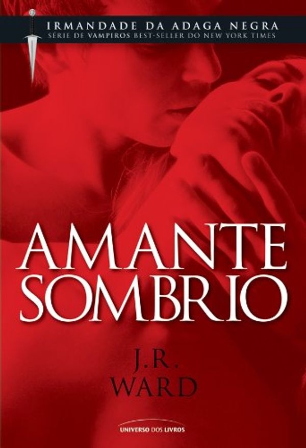 Cover Art for 9788579300820, AMANTE SOMBRIO - DARK LOVER by J R WARD