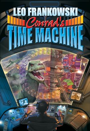 Cover Art for 9781618243478, Conrad's Time Machine by Leo Frankowski