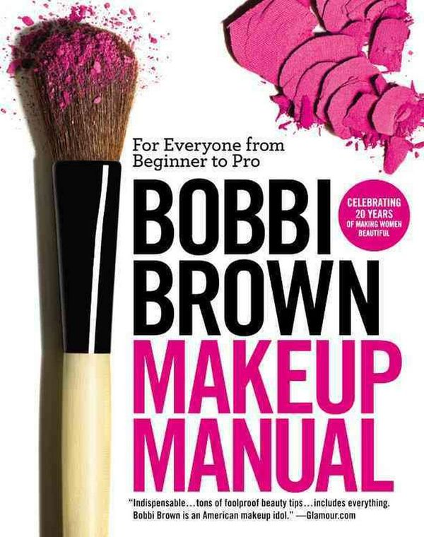 Cover Art for 9780446581356, Bobbi Brown Makeup Manual by Bobbi Brown