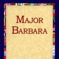 Cover Art for 9781595402455, Major Barbara by George Bernard Shaw