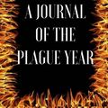 Cover Art for 9781975706852, A Journal of the Plague Year: By Daniel Defoe - Illustrated by Daniel Defoe